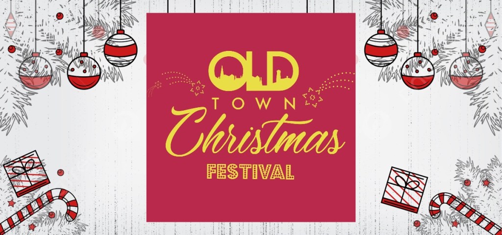 The Old Town 2023 Christmas&nbsp;Festival