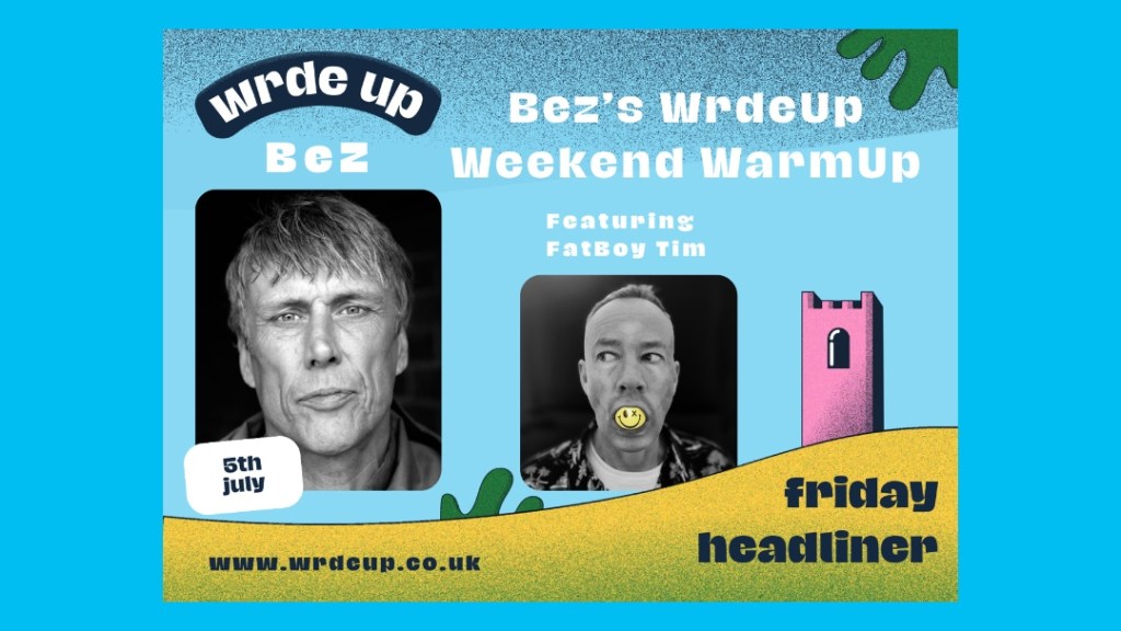 Bez’s WrdeUp Weekend WarmUp – WrdeUp Festival announce’s Friday night&nbsp;headliners
