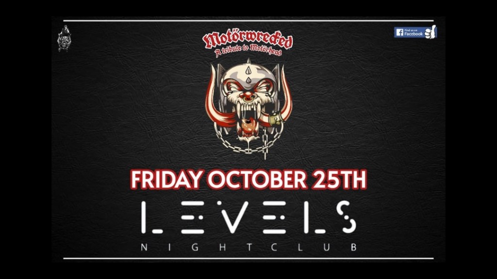 Motörwrecked – A tribute to Motörhead at Levels Nightclub, Friday 25th&nbsp;October